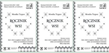 „Rocznik wsi” wystawa Moniki Trypuz w Galerii NN